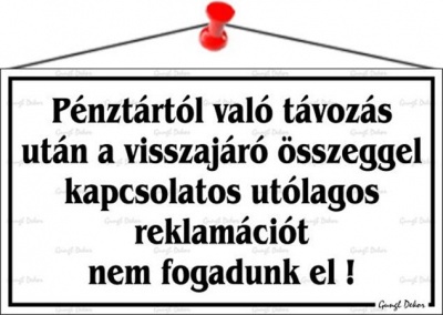 Információs tábla, 22,5x12,5 cm, "Pénztártól való távozás után…", fehér